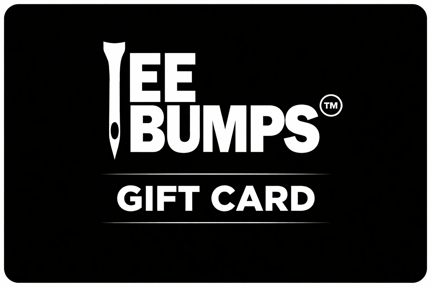 Tee Bumps Gift Card